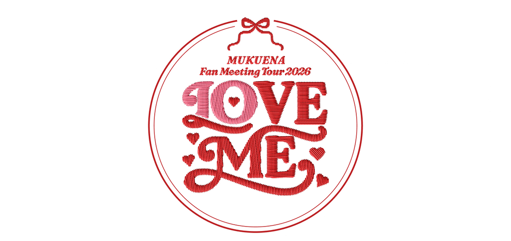 MUKUENA Fan Meeting Tour 2026 - LOVE ME - – むくえなちっく。